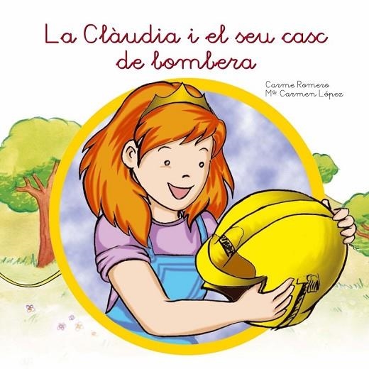 CLAUDIA I EL SEU CASC DE BOMBERA | 9788494049743 | ROMERO, CARME; LOPEZ, Mª CARMEN | Llibreria La Gralla | Librería online de Granollers