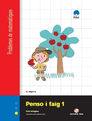PENSO I FAIG 1 CI QUADERN PROBLEMES DE MATEMATIQUES (POLAR) | 9788430705108 | LLUIS JOSEP SEGARRA NEIRA | Llibreria La Gralla | Llibreria online de Granollers