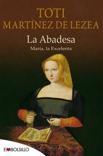 ABADESA, LA. MARÍA LA EXCELENTA | 9788415140481 | MARTÍNEZ DE LEZEA, TOTI | Llibreria La Gralla | Librería online de Granollers