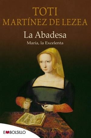 ABADESA, LA. MARÍA LA EXCELENTA | 9788415140481 | MARTÍNEZ DE LEZEA, TOTI | Llibreria La Gralla | Librería online de Granollers