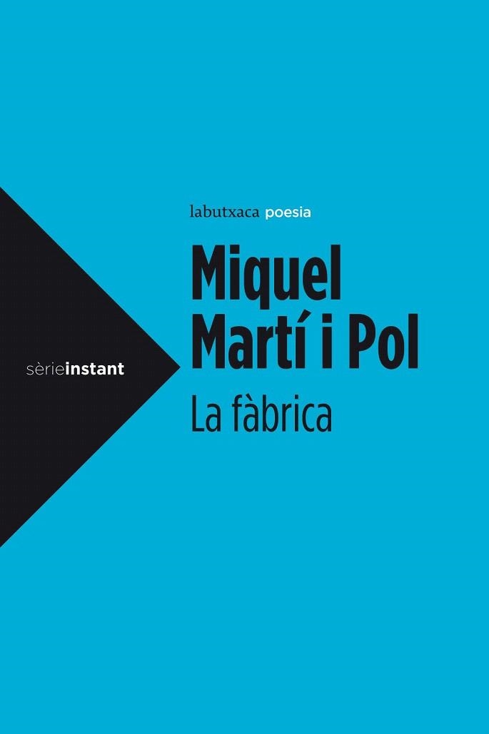 FÀBRICA, LA (INSTANT) | 9788499306964 | MARTI I POL, MIQUEL | Llibreria La Gralla | Librería online de Granollers