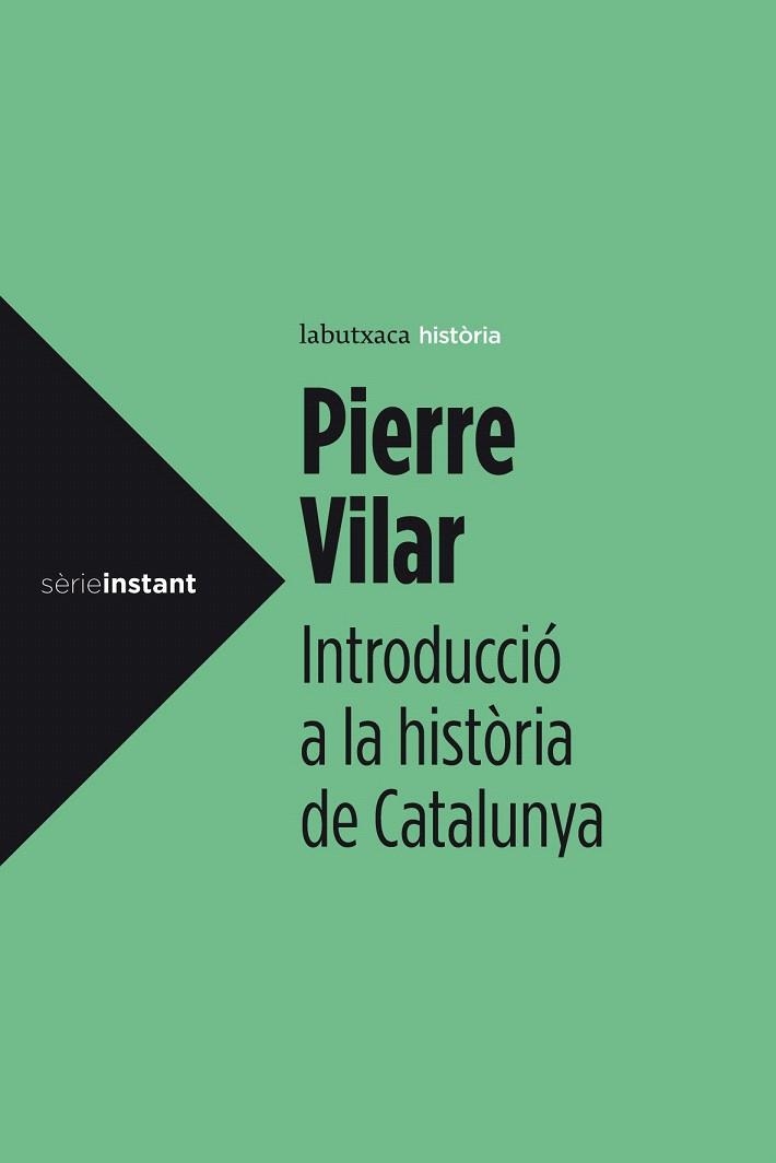 INTRODUCCIÓ A LA HISTÒRIA DE CATALUNYA (INSTANT) | 9788499307008 | VILAR, PIERRE | Llibreria La Gralla | Llibreria online de Granollers