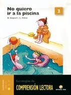 NO QUIERO IR A LA PISCINA C. ESTRATEGIAS DE COMPRENSION LECTORA 2 | 9788430706785 | Llibreria La Gralla | Llibreria online de Granollers