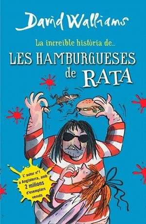 INCREÏBLE HISTÒRIA DE... LES HAMBURGUESES DE RATA, LA | 9788490431054 | WALLIAMS, DAVID | Llibreria La Gralla | Llibreria online de Granollers