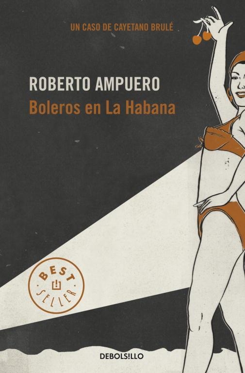 BOLEROS EN LA HABANA (DBBESTSELLER) | 9789563250930 | AMPUERO, ROBERTO | Llibreria La Gralla | Llibreria online de Granollers