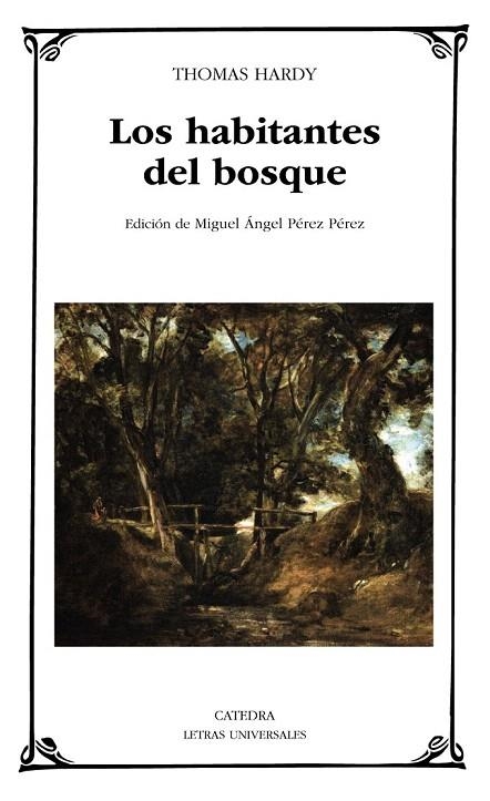 HABITANTES DEL BOSQUE, LOS (LETRAS UNIVERSALES,473) | 9788437631554 | HARDY, THOMAS | Llibreria La Gralla | Librería online de Granollers