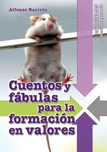 CUENTOS Y FÁBULAS PARA LA FORMACIÓN EN VALORES | 9788490230602 | BARRETO NIETO, ALFONSO | Llibreria La Gralla | Librería online de Granollers