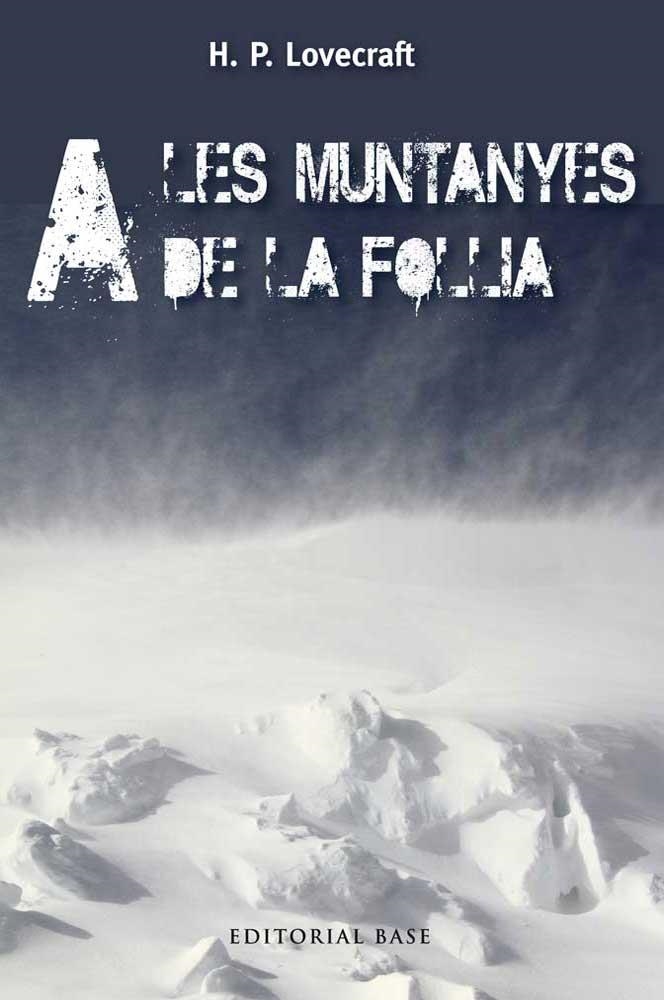 A LES MUNTANYES DE LA FOLLIA | 9788415711483 | LOVECRAFT, H. P. | Llibreria La Gralla | Librería online de Granollers