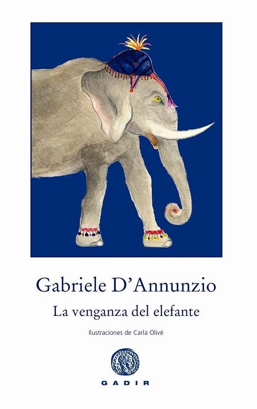 VENGANZA DEL ELEFANTE, LA | 9788494146626 | D'ANNUNZIO, GABRIELE | Llibreria La Gralla | Librería online de Granollers