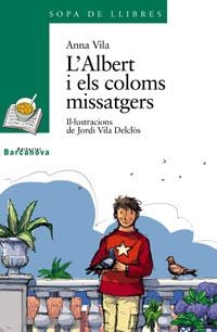 ALBERT I ELS COLOMS MISSATGERS, L' (S LL VERD) | 9788448912017 | VILA, ANNA | Llibreria La Gralla | Llibreria online de Granollers