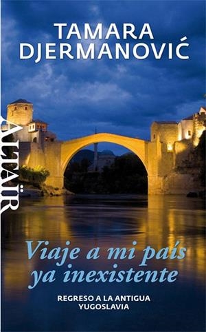 VIAJE A MI PAÍS YA INEXISTENTE | 9788494105203 | DJERMANOVIC, TAMARA | Llibreria La Gralla | Llibreria online de Granollers