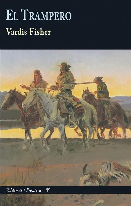 TRAMPERO, EL (COL FRONTERA 2 CLÁSICOS DEL OESTE) | 9788477027287 | FISHER, VARDIS | Llibreria La Gralla | Librería online de Granollers