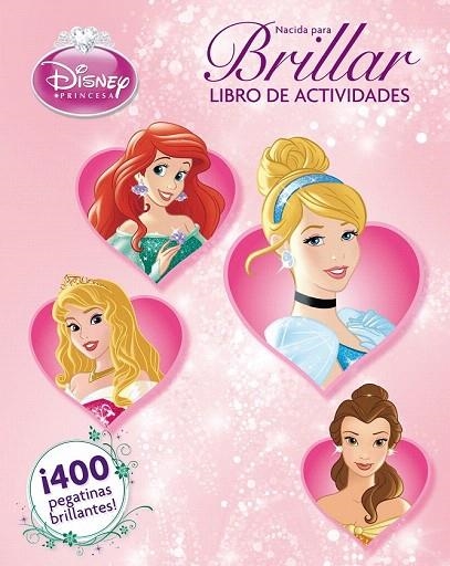 DISNEY PRINCESAS. NACIDA PARA BRILLAR | 9788499514338 | DISNEY | Llibreria La Gralla | Librería online de Granollers