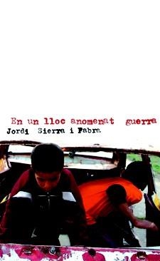 EN UN LLOC ANOMENAT GUERRA (LA GALERA JOVE) | 9788424641382 | SIERRA I FABRA, JORDI | Llibreria La Gralla | Llibreria online de Granollers