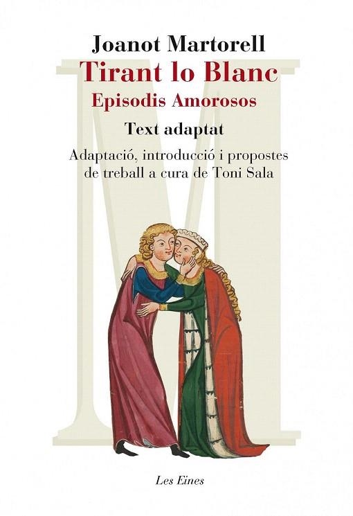 TIRANT LO BLANC. EPISODIS AMOROSOS. TEXT ADAPTAT | 9788415192947 | MARTORELL, JOANOT | Llibreria La Gralla | Librería online de Granollers