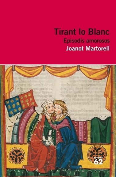 TIRANT LO BLANC. EPISODIS AMOROSOS (INCLOU RECURS DIGITAL) | 9788415192855 | MARTORELL, JOANOT | Llibreria La Gralla | Librería online de Granollers