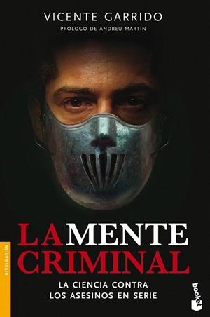 MENTE CRIMINAL, LA (BOOKET DIVULGACION 3351) | 9788499982915 | GARRIDO, VICENTE | Llibreria La Gralla | Librería online de Granollers