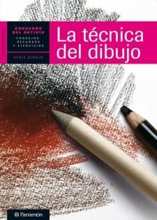 TÉCNICA DEL DIBUJO, LA (CUADERNOS DEL ARTISTA) | 9788434237421 | PARRAMÓN | Llibreria La Gralla | Llibreria online de Granollers
