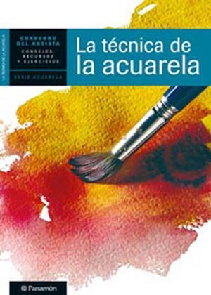 TECNICA DE LA ACUARELA (CUADERNO DEL ARTISTA) | 9788434236288 | AAVV | Llibreria La Gralla | Librería online de Granollers