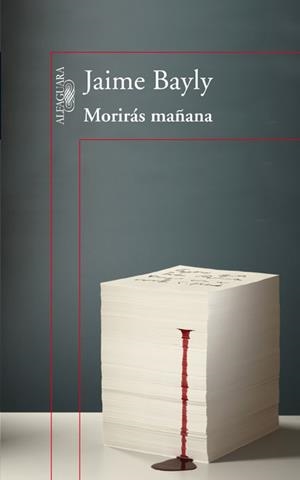 MORIRÁS MAÑANA | 9788420407258 | BAYLY, JAIME | Llibreria La Gralla | Librería online de Granollers