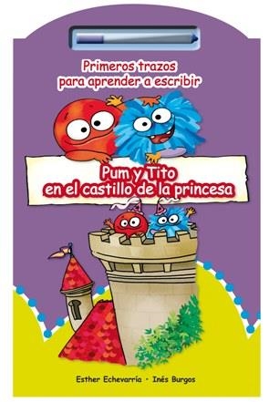 PUM Y TITO EN EL CASTILLO DE LA PRINCESA (PRIMEROS TRAZOS) | 9788479428617 | ECHEVARRÍA, ESTHER; BURGOS, INÉS | Llibreria La Gralla | Librería online de Granollers
