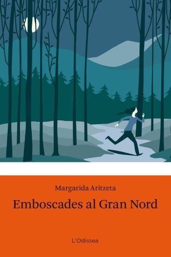 EMBOSCADES AL GRAN NORD (L'ODISSEA, 16) | 9788499320274 | ARITZETA, MARGARIDA | Llibreria La Gralla | Llibreria online de Granollers