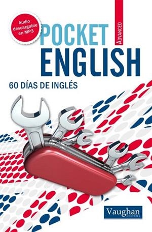 POCKET ENGLISH ADVANCED LIBRO + AUDIO DESCARGABLE MP3. 60 DÍAS DE INGLÉS | 9788492879328 | Llibreria La Gralla | Llibreria online de Granollers