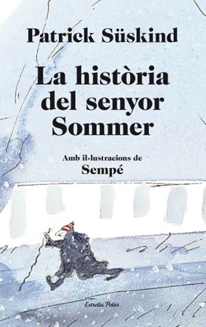 HISTÒRIA DEL SENYOR SOMMER, LA (LA VIA LÀCTIA) | 9788499323657 | SUSKIND, PATRICK | Llibreria La Gralla | Librería online de Granollers
