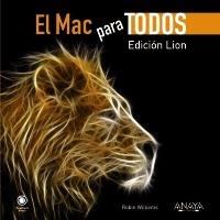 MAC PARA TODOS, EL. EDICIÓN LION | 9788441530577 | WILLIAMS, ROBIN | Llibreria La Gralla | Librería online de Granollers