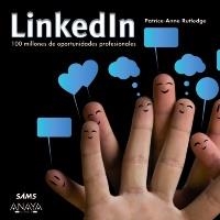 LINKEDIN.100 MILLONES DE OPORTUNIDADES PROFESIONALES | 9788441529564 | RUTLEDGE, PATRICE ANNE | Llibreria La Gralla | Llibreria online de Granollers