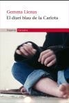DIARI BLAU DE LA CARLOTA, EL (NARRATIVA EMPURIES 272) | 9788497871693 | LIENAS, GEMMA | Llibreria La Gralla | Librería online de Granollers