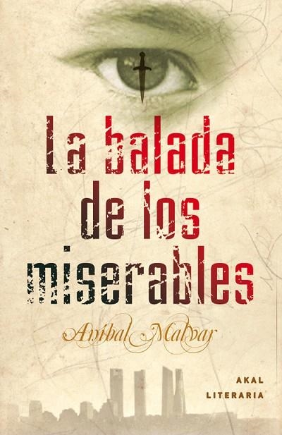 BALADA DE LOS MISERABLES, LA | 9788446035435 | MALVAR, ANIBAL | Llibreria La Gralla | Librería online de Granollers