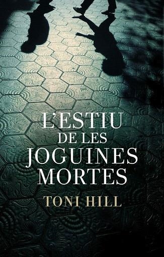 ESTIU DE LES JOGUINES MORTES, L' (1) | 9788401387982 | HILL, TONI | Llibreria La Gralla | Llibreria online de Granollers