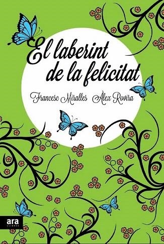 LABERINT DE LA FELICITAT, EL | 9788415642336 | MIRALLES, FRANCESC / ROVIRA, ÀLEX | Llibreria La Gralla | Librería online de Granollers