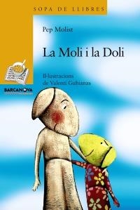 MOLI I LA DOLI, LA (S.LL.. GROC 174) | 9788448925666 | MOLIST, PEP | Llibreria La Gralla | Llibreria online de Granollers