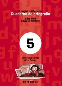 C. ORTOGRAFIA 5 CM | 9788448908959 | CAMPS MUNDÓ, MONTSERRAT/FABRÉS BIS, NÚRIA | Llibreria La Gralla | Librería online de Granollers