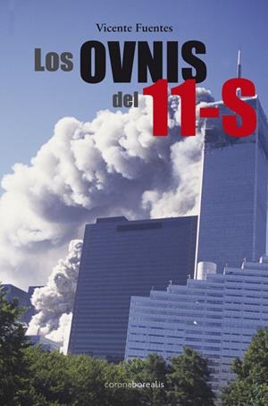 OVNIS DEL 11-S, LOS | 9788415306597 | FUENTES RODRÍGUEZ, VICENTE | Llibreria La Gralla | Librería online de Granollers