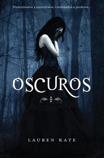 OSCUROS | 9788484415992 | KATE, LAUREN | Llibreria La Gralla | Llibreria online de Granollers