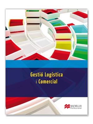 GESTIO LOGISTICA I COMERCIAL  | 9788415656678 | Llibreria La Gralla | Llibreria online de Granollers
