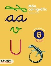 Q. MÓN CAL·LIGRÀFIC 6 CI | 9788448927097 | CAMPS, MONTSERRAT/BOTA, MONTSERRAT | Llibreria La Gralla | Llibreria online de Granollers