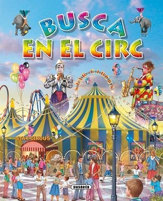 BUSCA EN EL CIRC | 9788467701920 | VALIENTE GARCÍA, FRANCISCA | Llibreria La Gralla | Llibreria online de Granollers