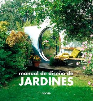 MANUAL DE DISEÑO DE JARDINES | 9788415829249 | INSTITUTO MONSA DE EDICIONES S.A. | Llibreria La Gralla | Librería online de Granollers