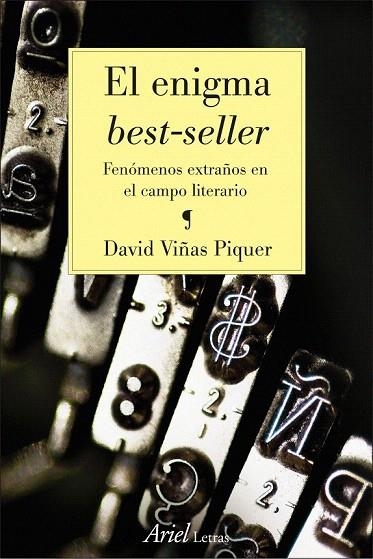 ENIGMA BEST-SELLER, EL. FENOMENOS EXTRAÑOS EN EL CAMPO LITERARIO | 9788434425156 | VIÑAS PIQUER, DAVID | Llibreria La Gralla | Llibreria online de Granollers