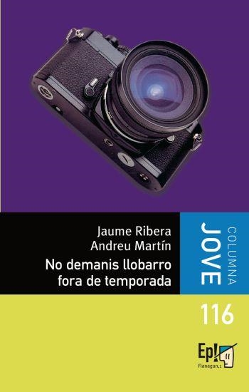 NO DEMANIS LLOBARRO FORA DE TEMPORADA (COLUMNA JOVE,116) | 9788499320298 | RIBERA, JAUME; MARTIN, ANDREU | Llibreria La Gralla | Llibreria online de Granollers