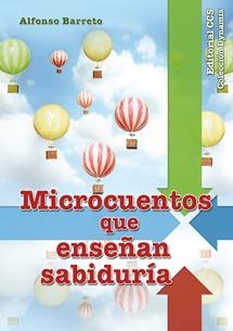 MICROCUENTOS QUE ENSEÑAN SABIDURÍA | 9788490230824 | BARRETO, ALFONSO | Llibreria La Gralla | Librería online de Granollers