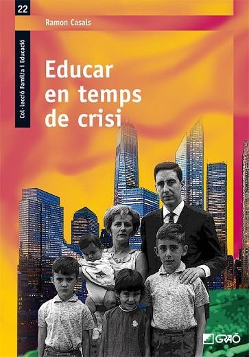 EDUCAR EN TEMPS DE CRISI | 9788499805085 | CASALS, RAMON | Llibreria La Gralla | Librería online de Granollers