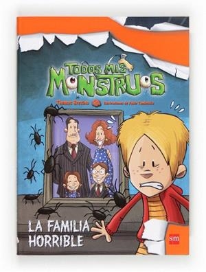 TODOS MIS MONSTRUOS 7. LA FAMILIA HORRIBLE | 9788467552102 | BREZINA, THOMAS | Llibreria La Gralla | Librería online de Granollers