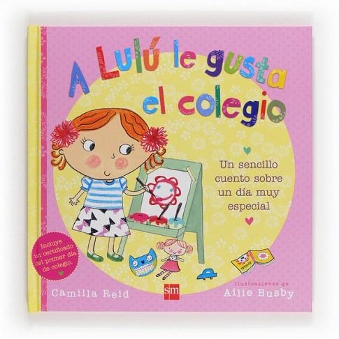 A LULU LE GUSTA EL COLEGIO | 9788467560435 | REID, CAMILLA | Llibreria La Gralla | Llibreria online de Granollers