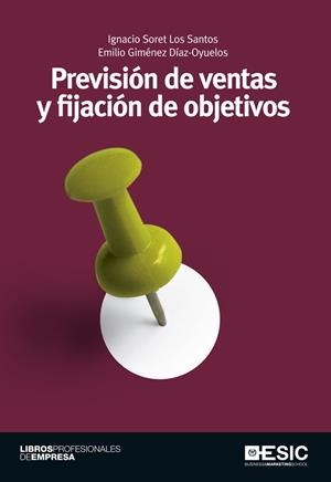 PREVISIÓN DE VENTAS Y FIJACIÓN DE OBJETIVOS | 9788473569170 | SORET LOS SANTOS, IGNACIO/GIMÉNEZ DÍAZ-OYUELOS, EMILIO | Llibreria La Gralla | Llibreria online de Granollers