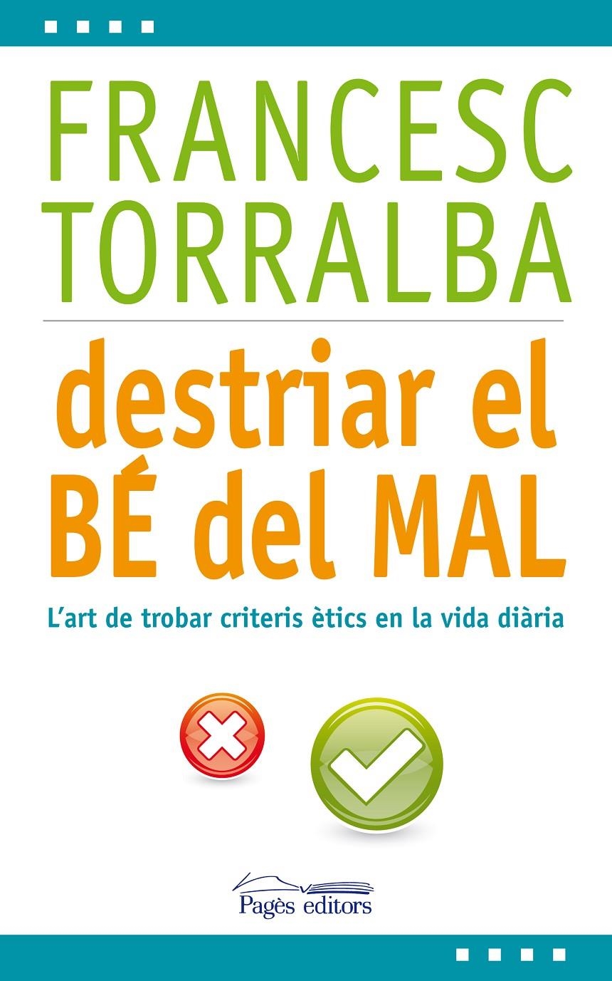 DESTRIAR EL BÉ DEL MAL (L'EXPERT,28) | 9788499753171 | TORRALBA, FRANCESC | Llibreria La Gralla | Librería online de Granollers